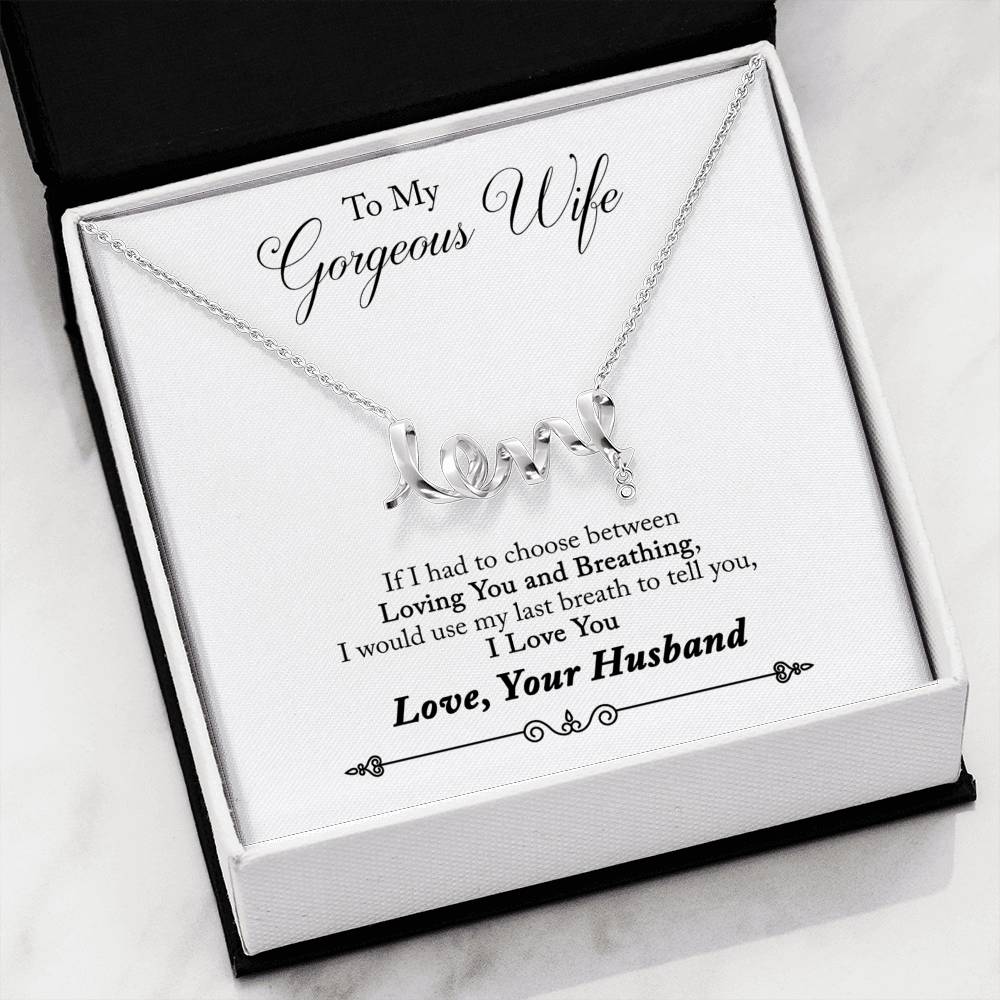 To My Gorgeous Wife Scripted Love Necklace