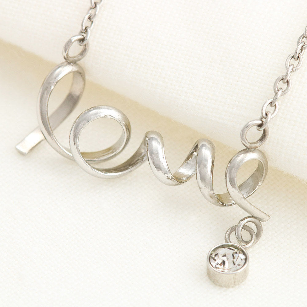 To My Daughter Scripted Love Necklace
