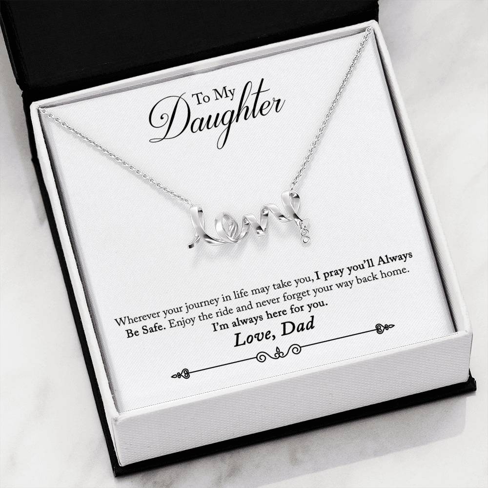 To My Daughter Scripted Love Necklace