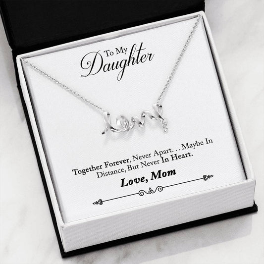 To My Daughter Scripted Love Necklace
