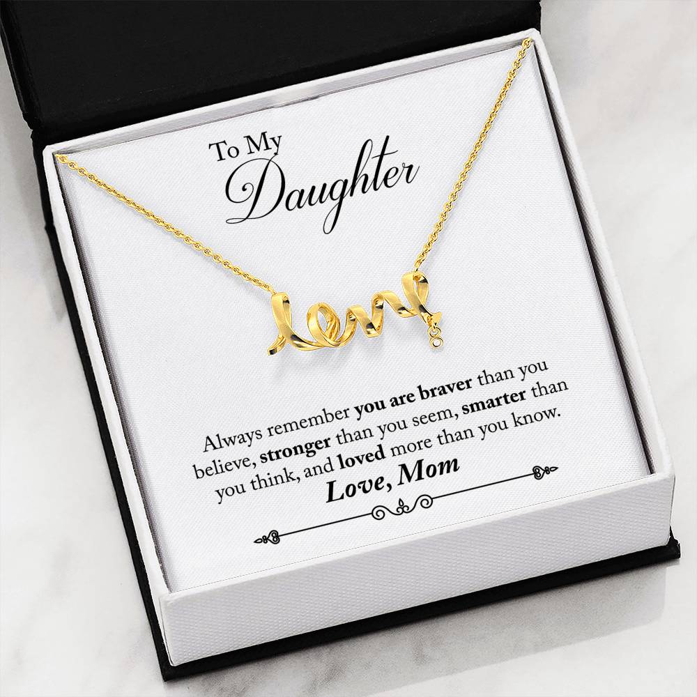 To My Daughter Scripted Love Necklace