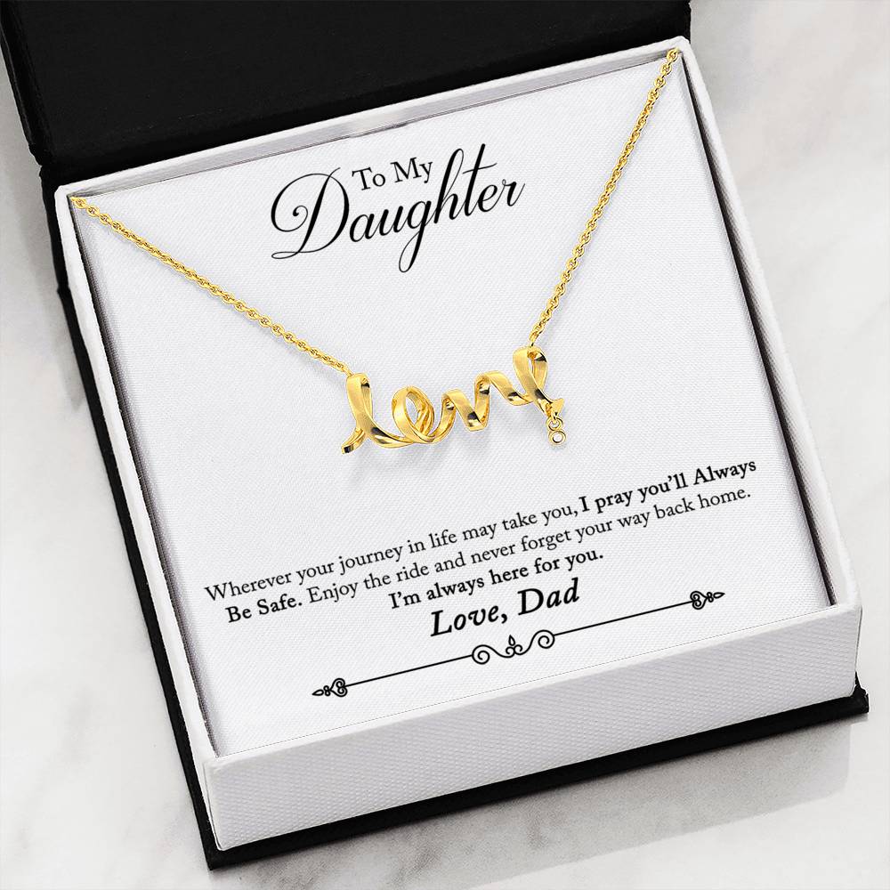 To My Daughter Scripted Love Necklace
